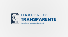 Boletim Tiradentes Transparente – Janeiro a Agosto de 2024